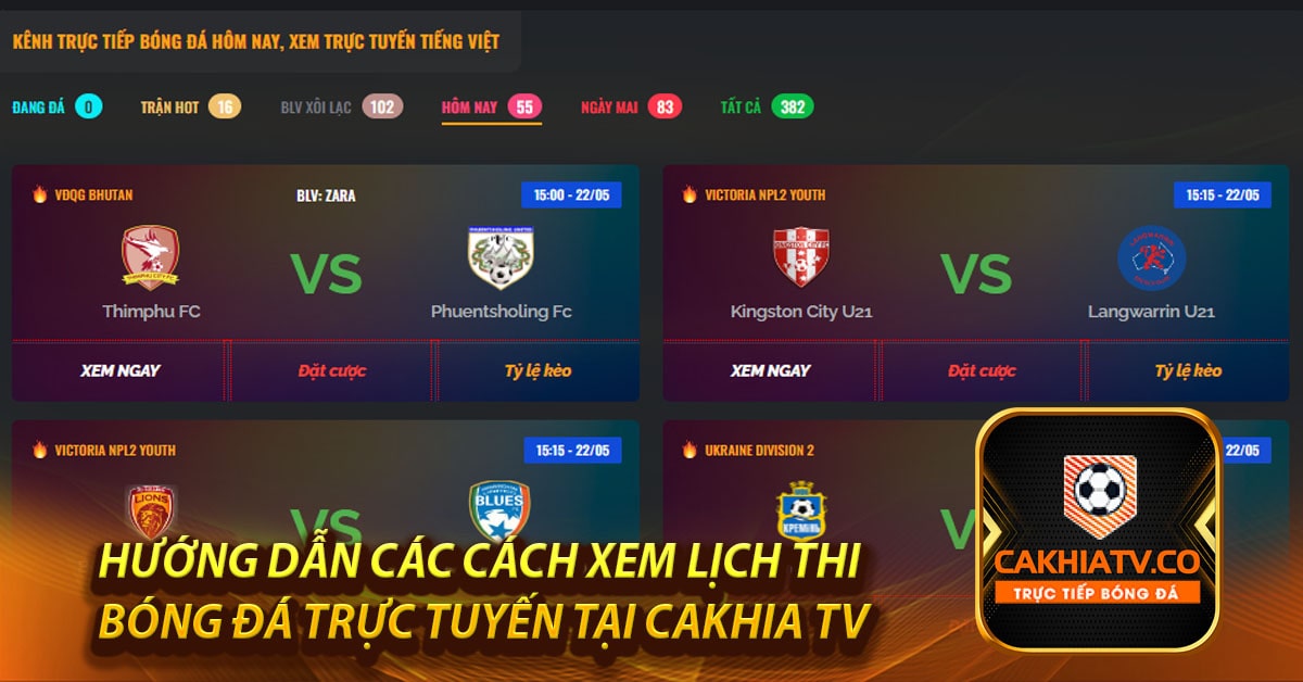 Hướng dẫn các cách xem lịch thi đấu bóng đá trực tuyến tại Cakhia TV
