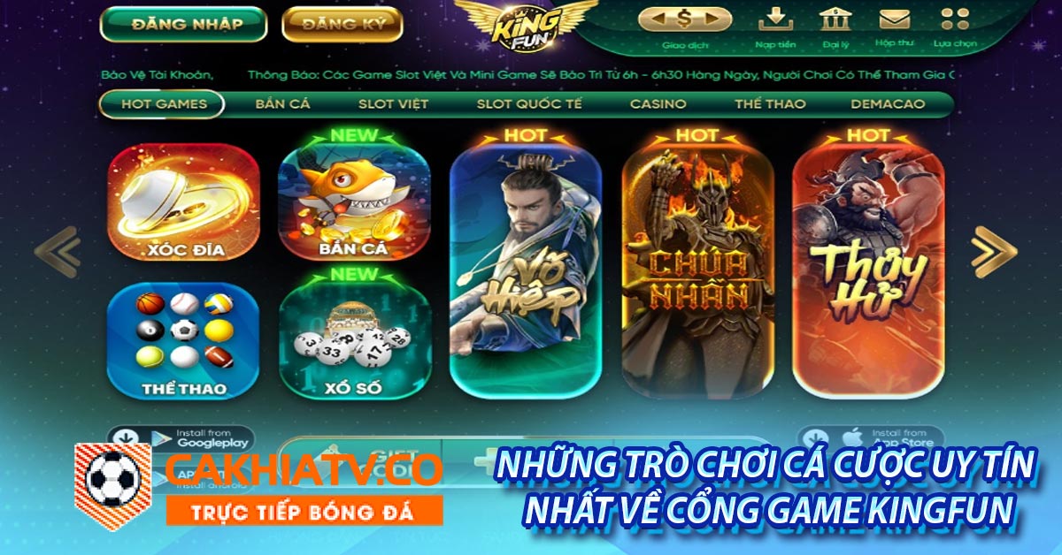 Những trò chơi cá cược uy tín nhất về cổng game kingfun